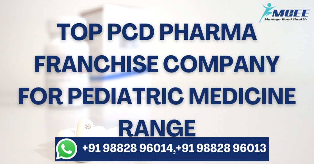 top pcd pharma franchise company for pediatric medicine range